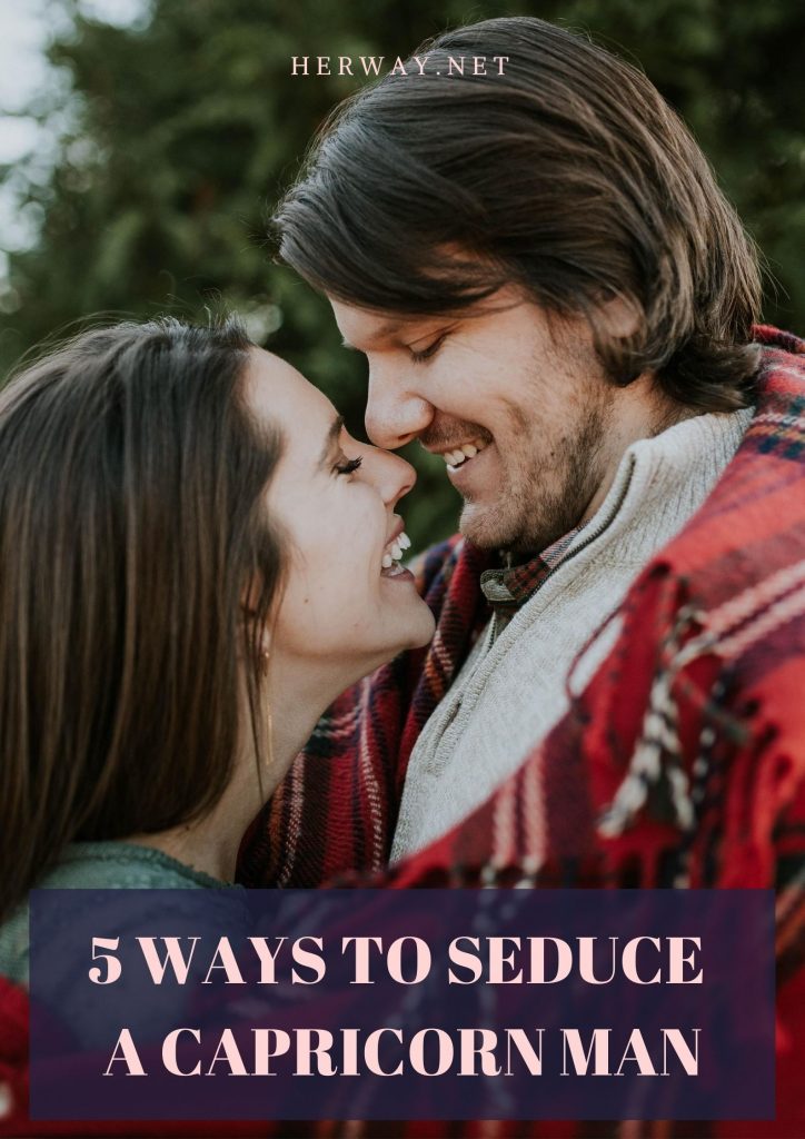 5 Ways To Seduce A Capricorn Man