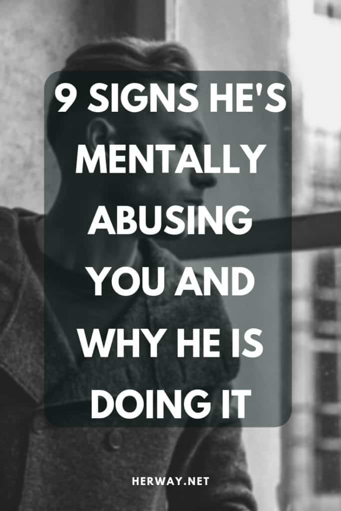 9 Signs He's Mentally Abusing You And Why He Is Doing It