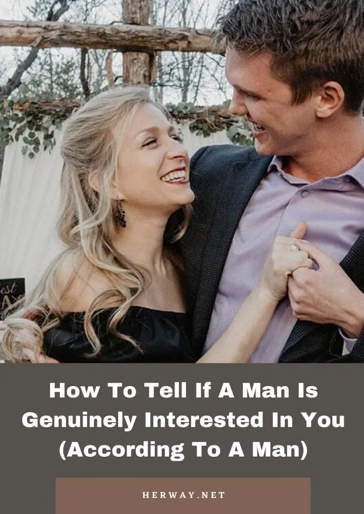 How To Tell If A Man Is Genuinely Interested In You (According To A Man)
