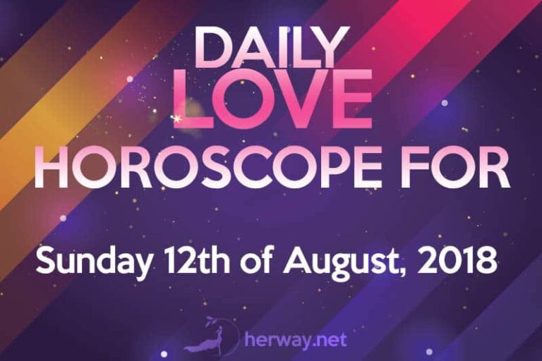 Daily Love Horoscope For Sunday, the 12th Of August 2018