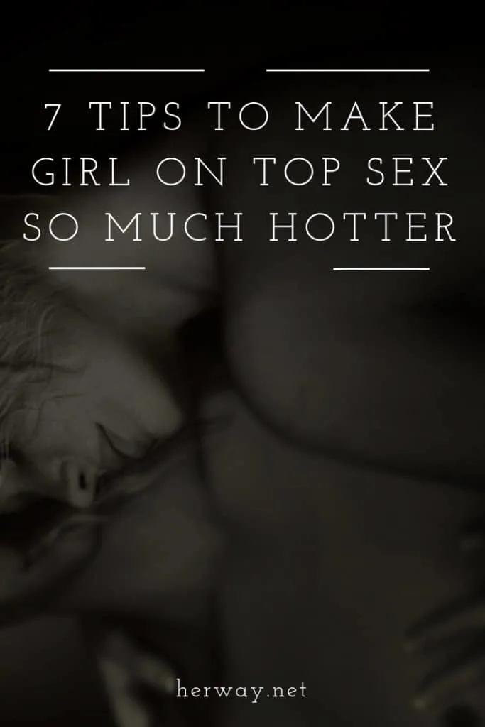 7 Tips To Make Girl On Top Sex So Much Hotter