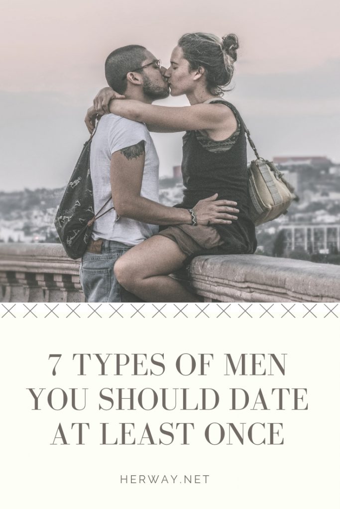 7 Types Of Men You Should Date At Least Once