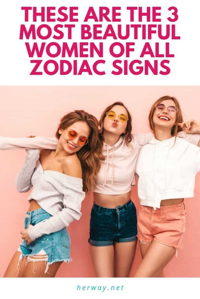 Ecco le 3 donne più belle di tutti i segni zodiacali 