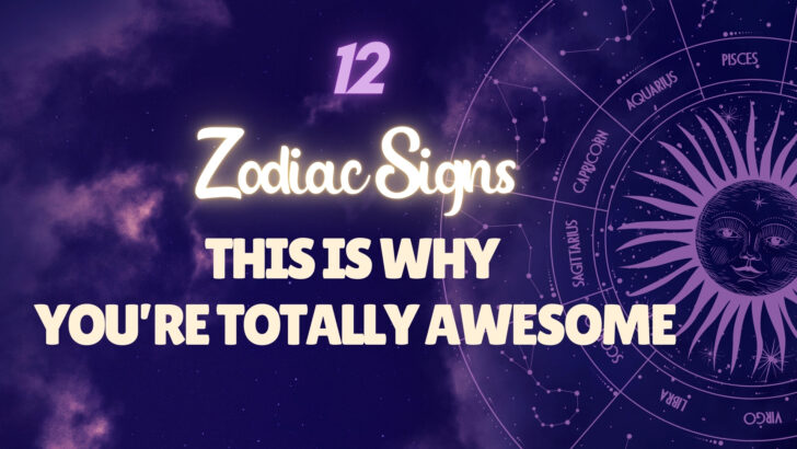 12 signos do Zodíaco: É por isso que são totalmente fantásticos