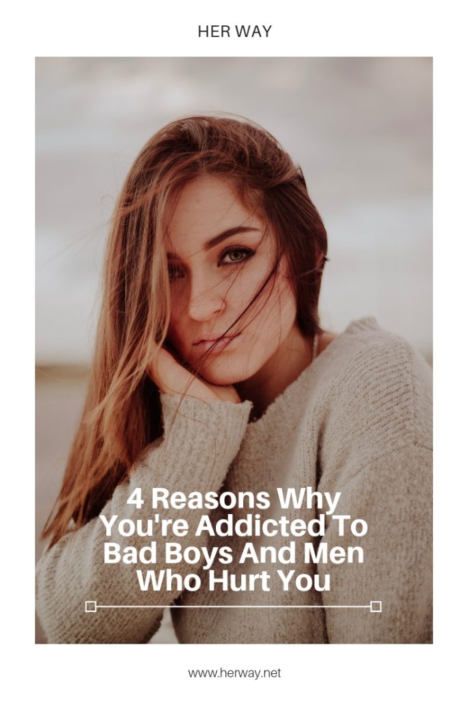 4 razones por las que eres adicta a los chicos malos y a los hombres que te hacen daño