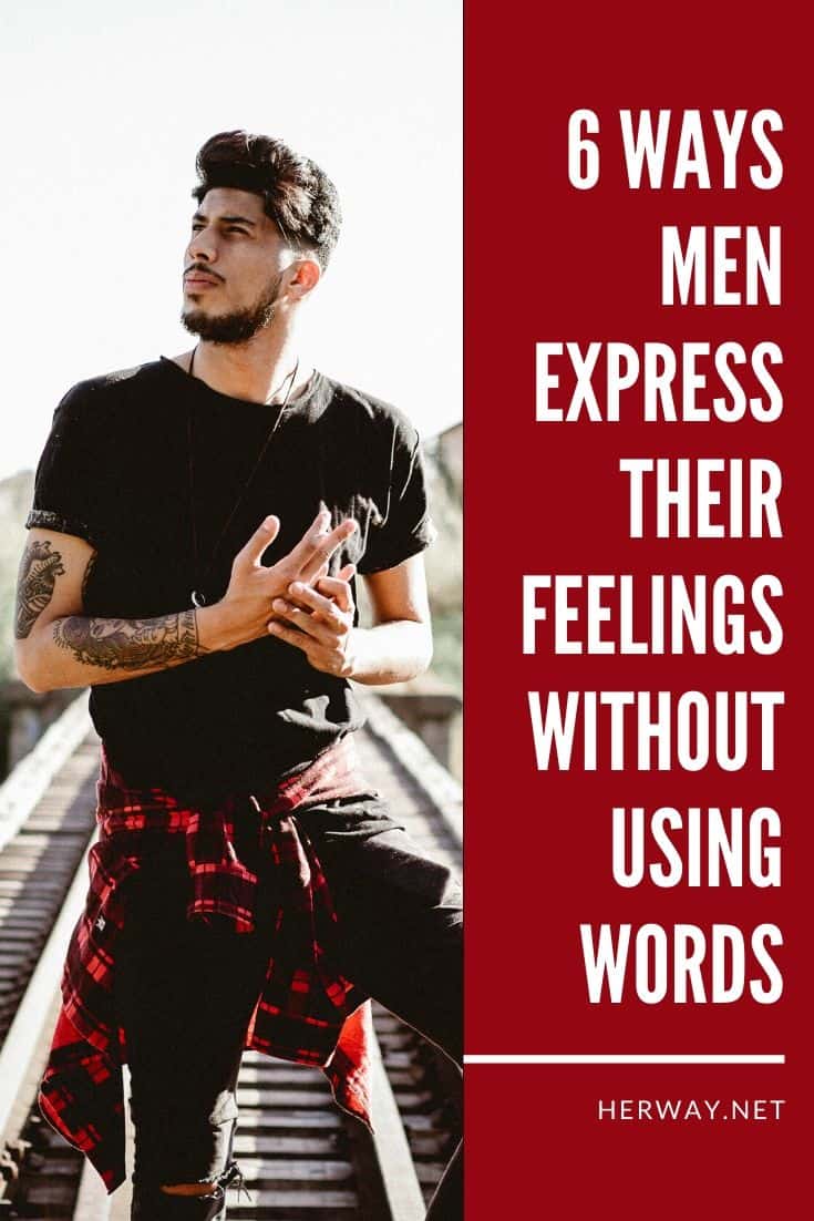 6 formas en que los hombres expresan sus sentimientos sin usar palabras