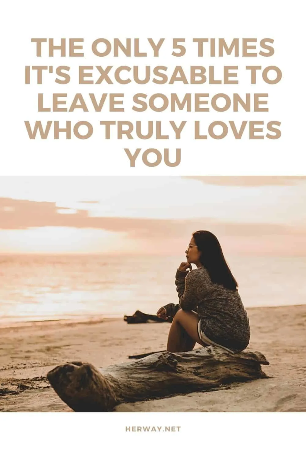 The Only 5 Times It's Excusable To Leave Someone Who Truly Loves You