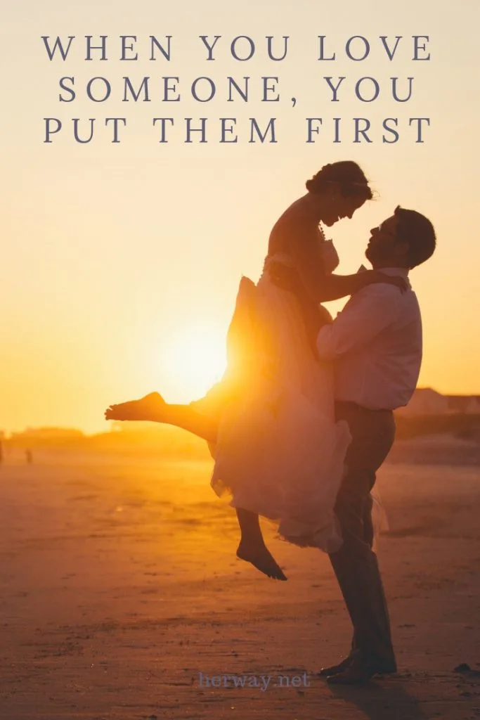 When You Love Someone, You Put Them First