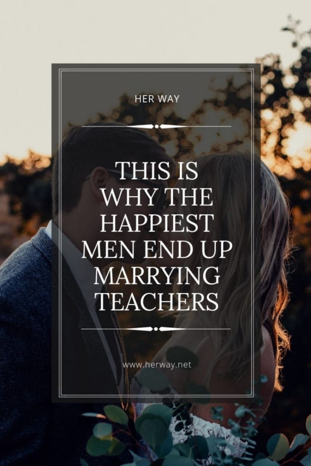 This Is Why The Happiest Men End Up Marrying Teachers