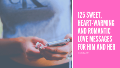 125 Sweet, Heart-Warming And Romantic Love Messages For Him And Her