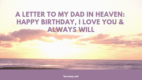 Top 100 Happy Birthday To My Dad In Heaven Images Naturesimagesart