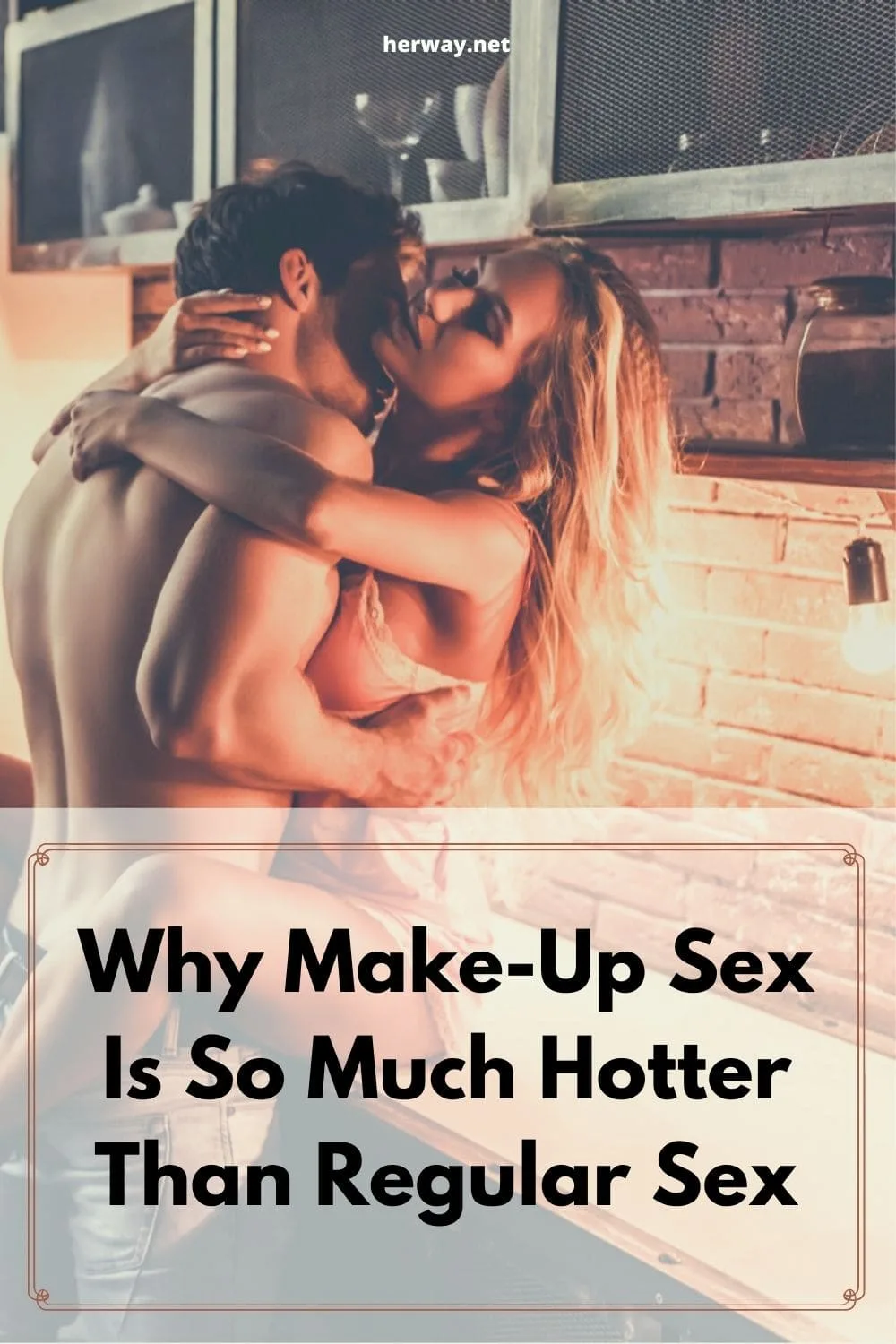 Why Make-Up Sex Is So Much Hotter Than Regular Sex