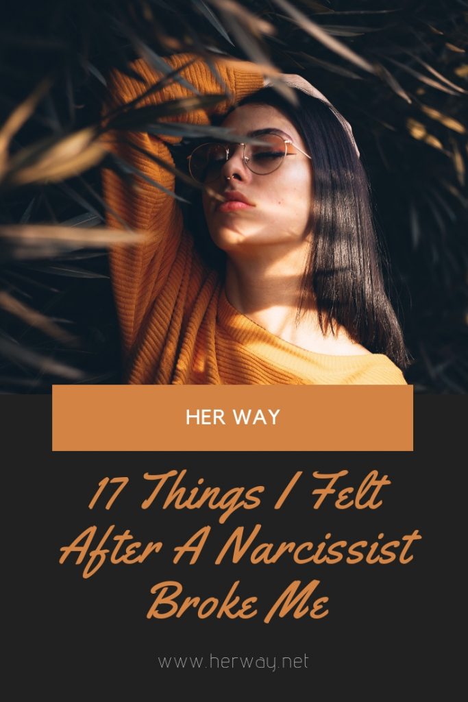17 cose che ho provato dopo che un narcisista mi ha spezzato