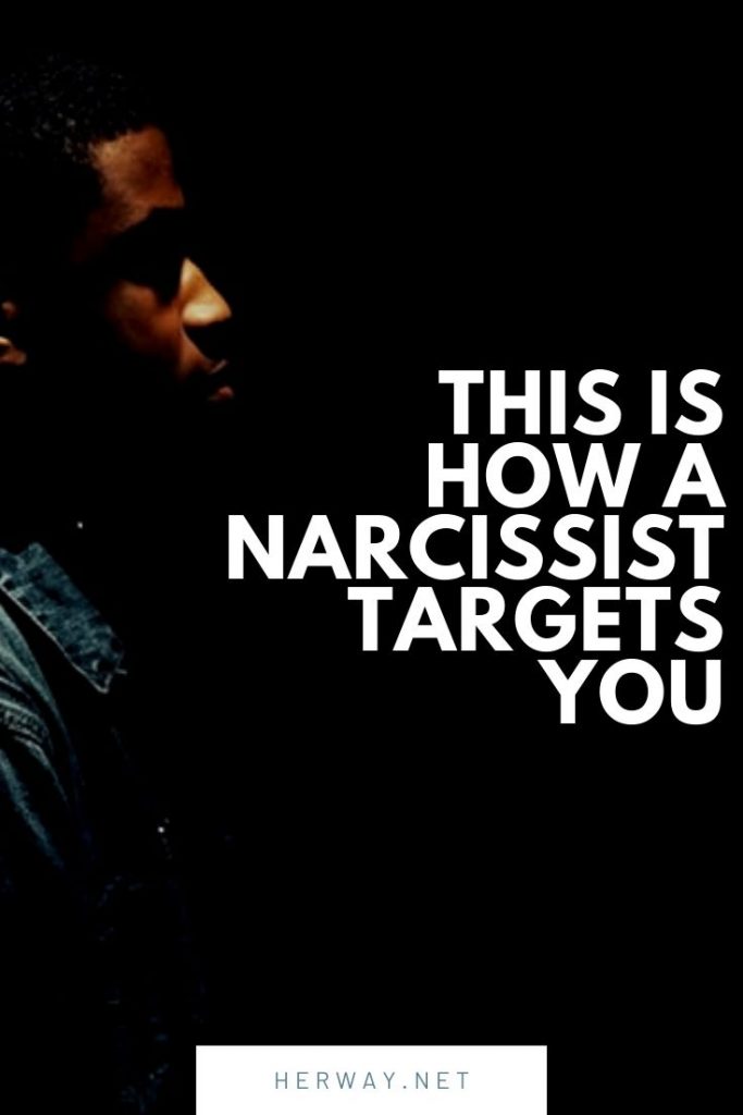 This Is How A Narcissist Targets You