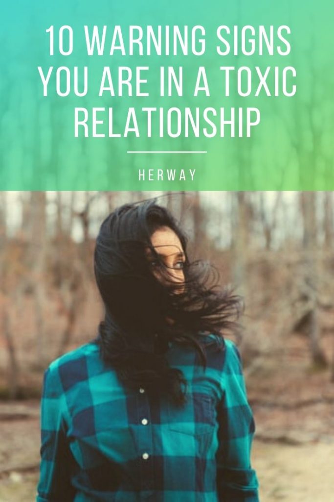 10 Warning Signs You Are In A Toxic Relationship