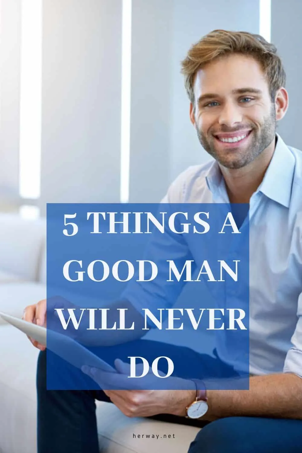 5 Things A Good Man Will Never Do