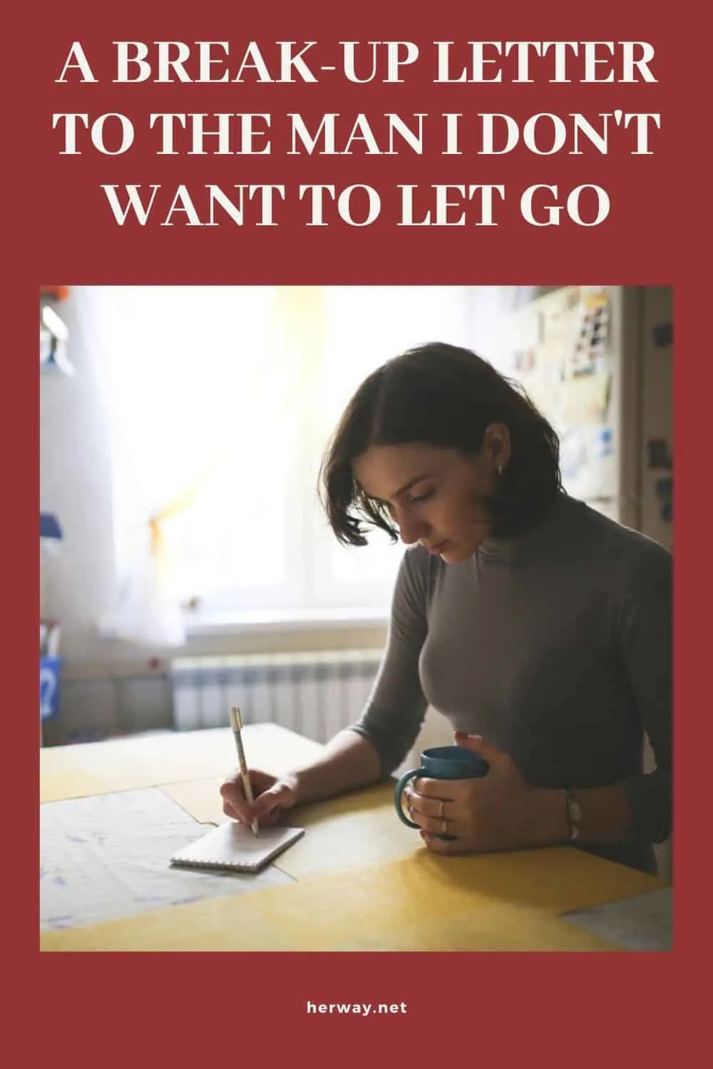A Break-Up Letter To The Man I Don't Want To Let Go