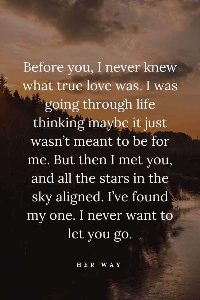 Antes de ti, nunca supe lo que era el amor verdadero. Iba por la vida pensando que tal vez no estaba destinado a ser para mí. Pero entonces te conocí, y todas las estrellas del cielo se alinearon.