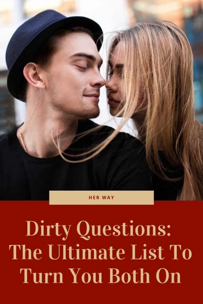 Dirty Questions: The Ultimate List To Turn You Both On