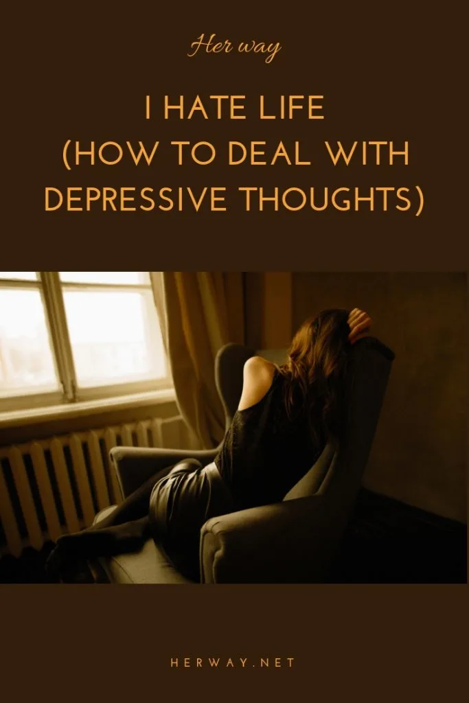 I Hate Life (How To Deal With Depressive Thoughts)