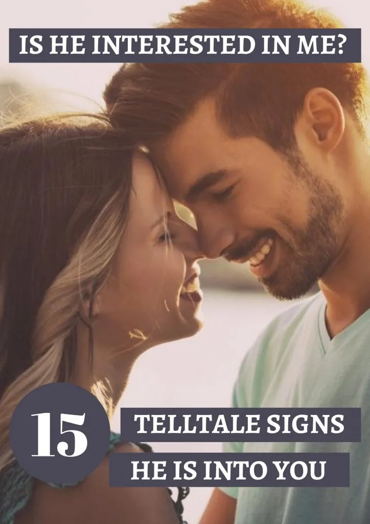 Is He Interested In Me? 15 Telltale Signs He Is Into You