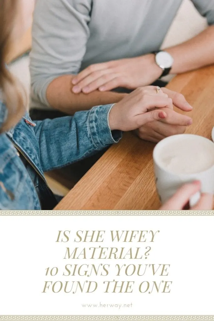 Is She Wifey Material 10 Signs You've Found The One
