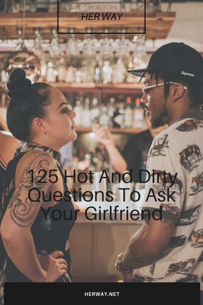 Dirty Questions To Ask Your Girlfriend Hindi 125 Hot And Dirty Questions To Ask Your Girlfriend