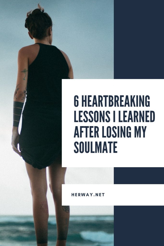 6 Heartbreaking Lessons I Learned After Losing My Soulmate