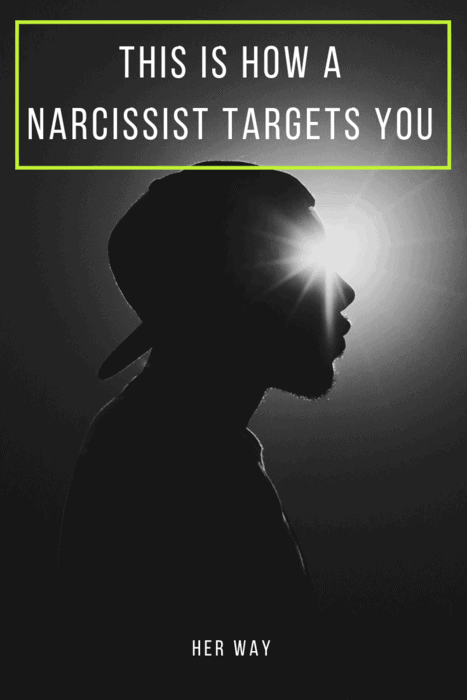 This Is How A Narcissist Targets You
