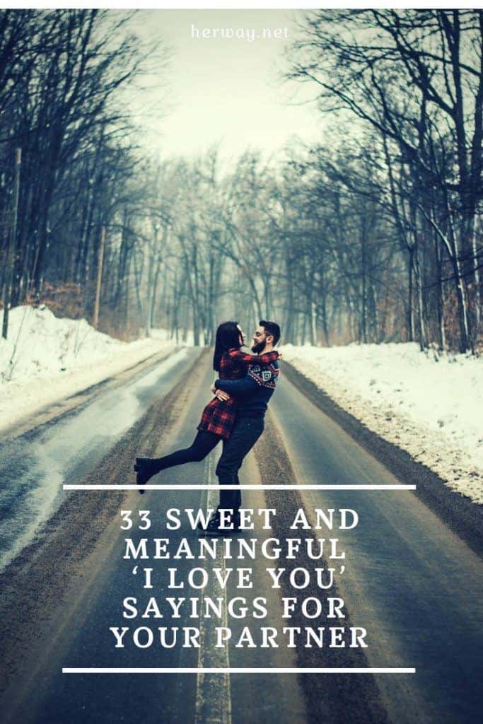 33 Sweet And Meaningful ‘I Love You’ Sayings For Your Partner