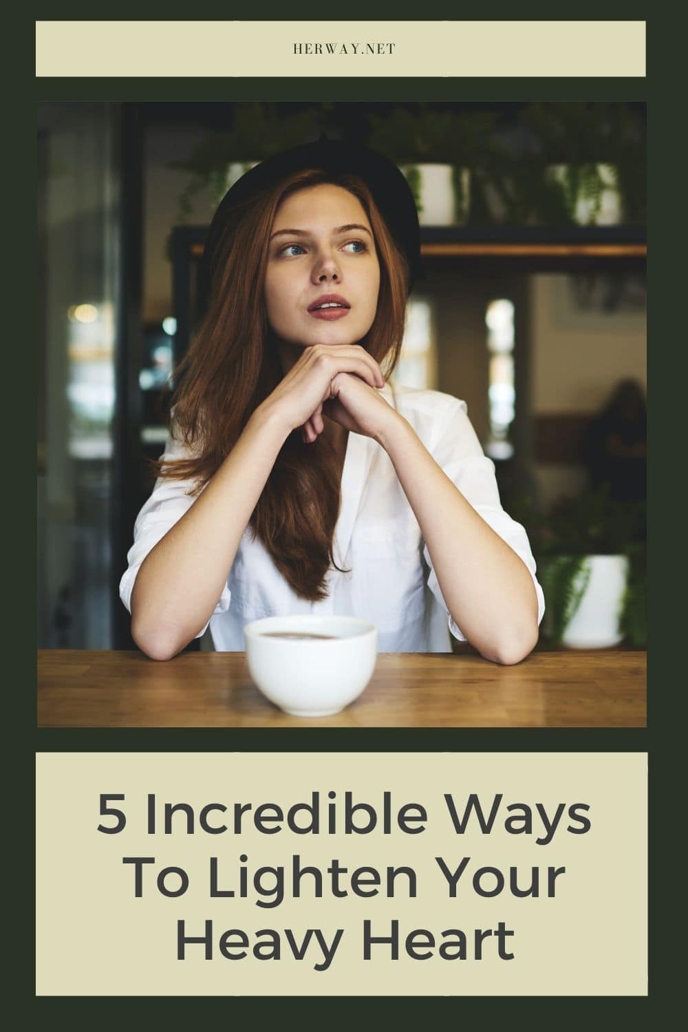 5 modi incredibili per alleggerire il vostro cuore pesante
