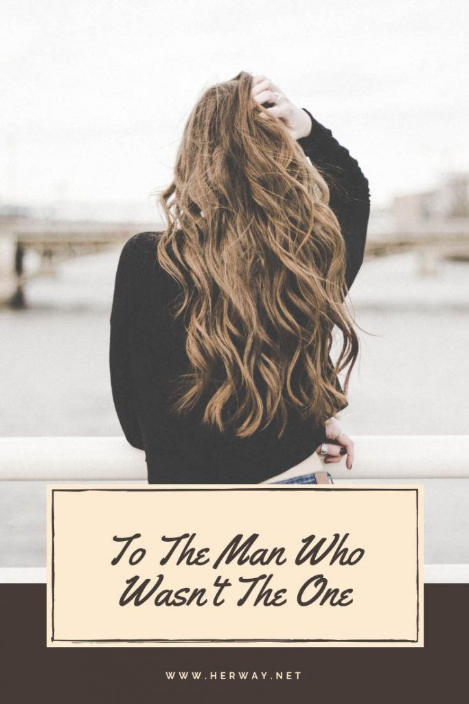 To The Man Who Wasn't The One