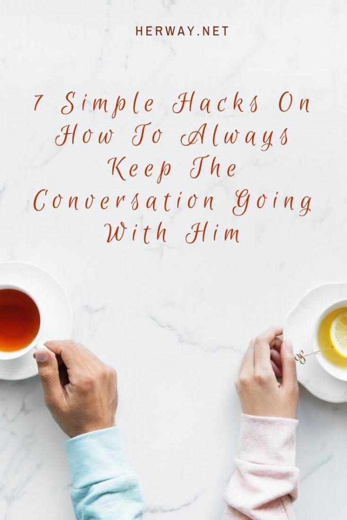 7 trucos sencillos para mantener siempre la conversación con él