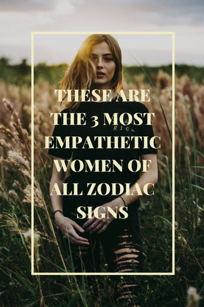 Estas son las 3 mujeres más empáticas de todos los signos del zodiaco