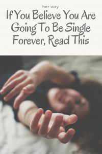 Si crees que vas a estar soltero para siempre, lee esto