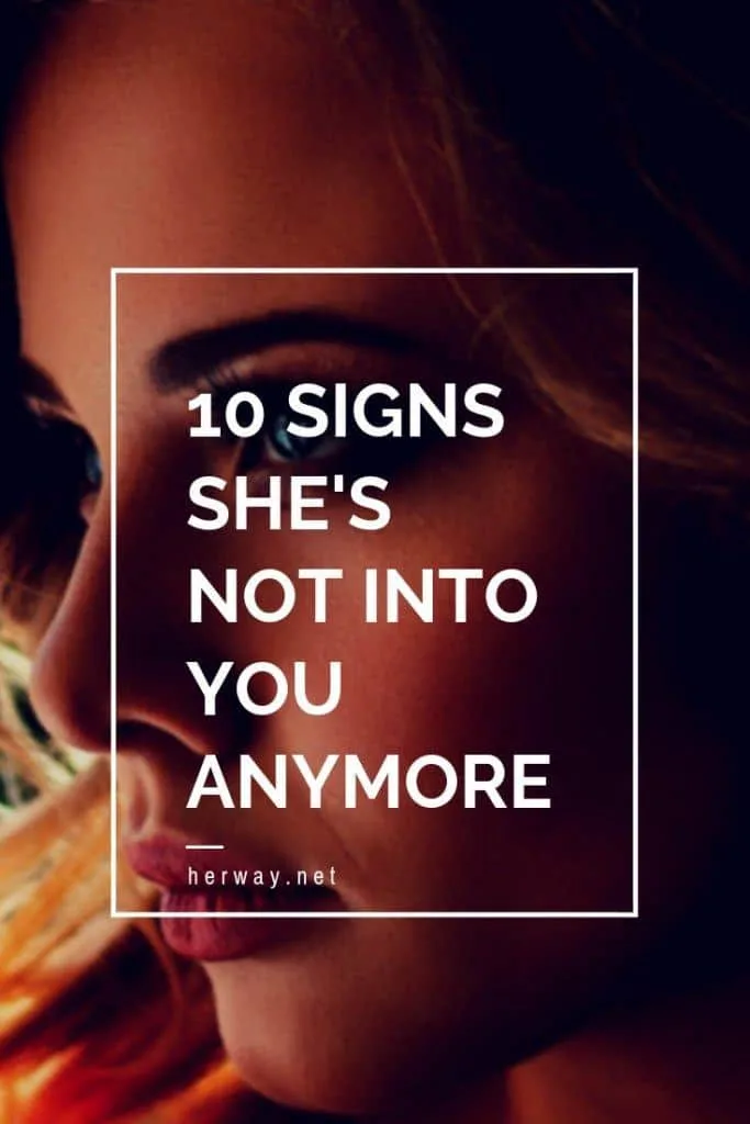 10 Signs She's Not Into You Anymore