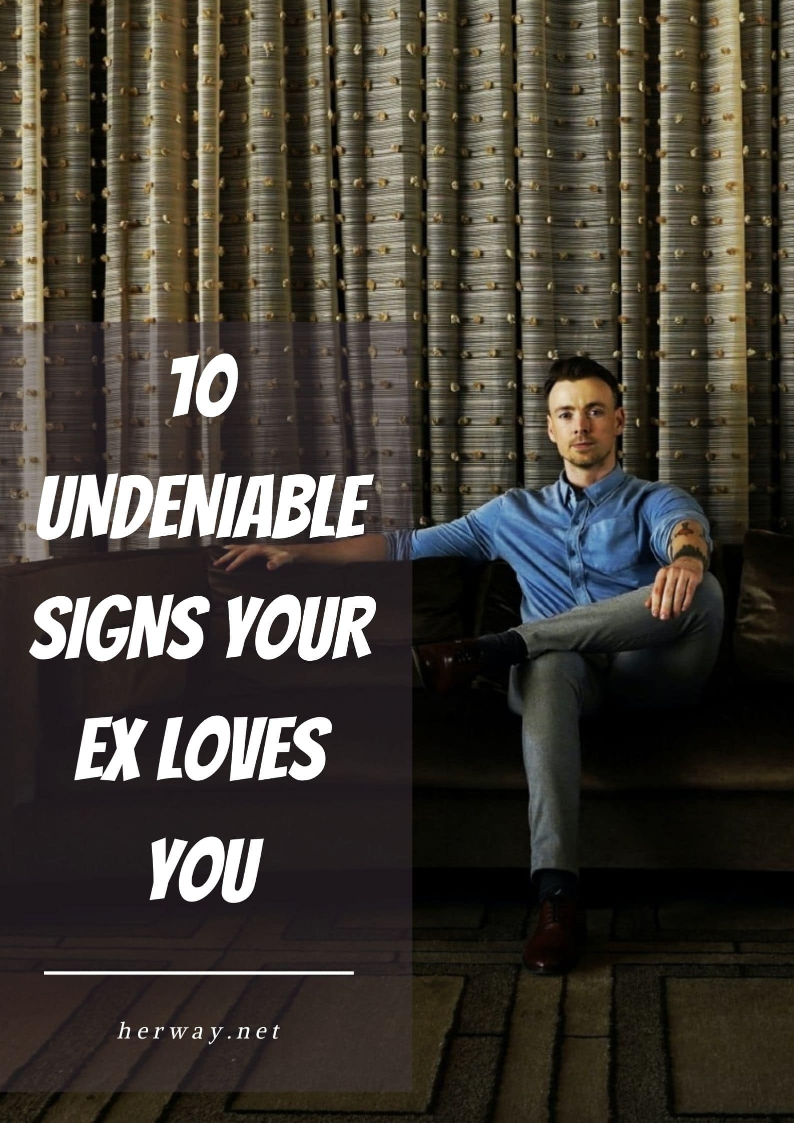 10 Undeniable Signs Your Ex Loves You