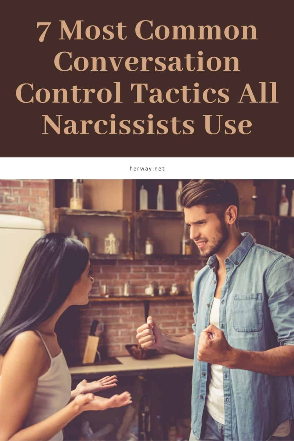7 Most Common Conversation Control Tactics All Narcissists Use