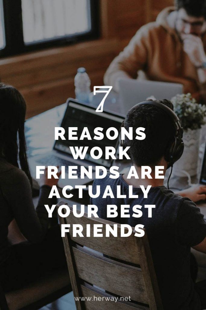 7 Reasons Work Friends Are Actually Your Best Friends