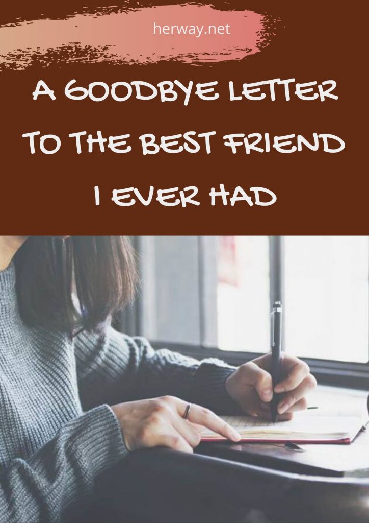 A Goodbye Letter To The Best Friend I Ever Had 