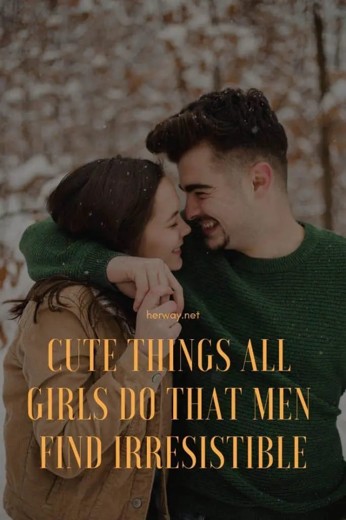 Things girls do that guys find cute