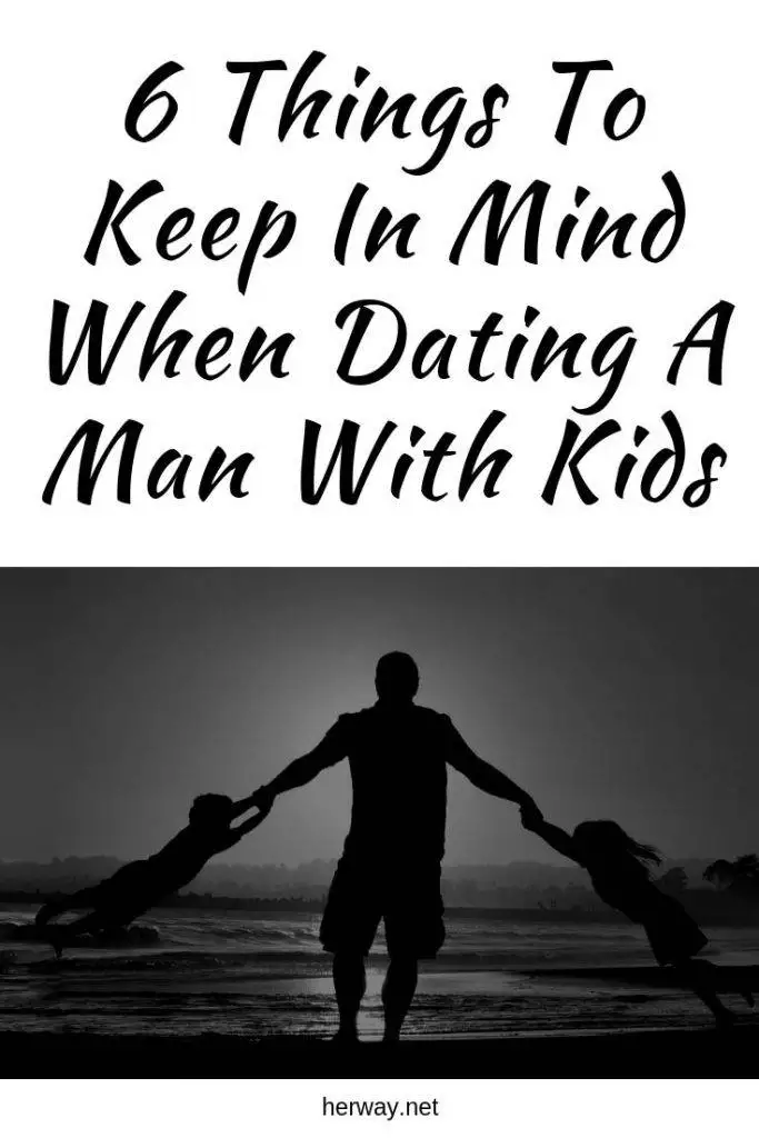 6 Things To Keep In Mind When Dating A Man With Kids
