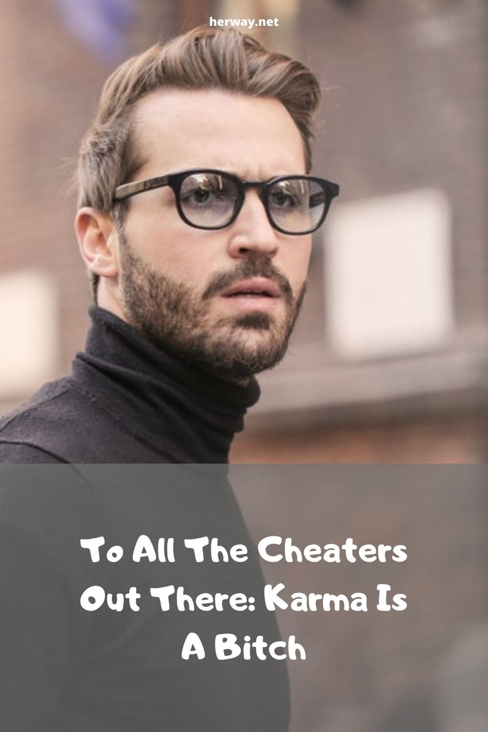 To All The Cheaters Out There Karma Is A Bitch