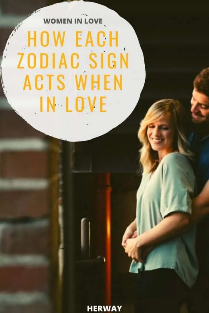 Women In Love How Each Zodiac Sign Acts When In Love