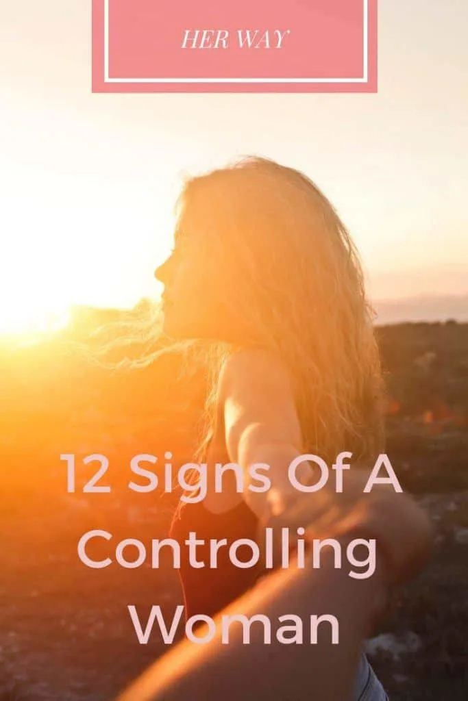 12 Signs Of A Controlling Woman