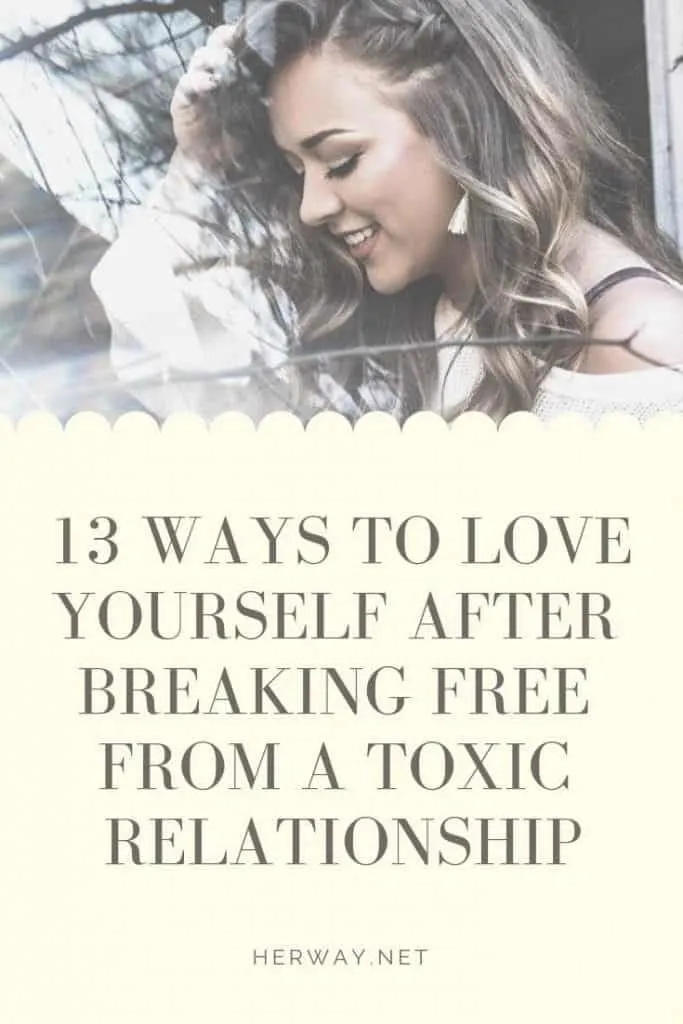 13 Ways To Love Yourself After Breaking Free From A Toxic Relationship