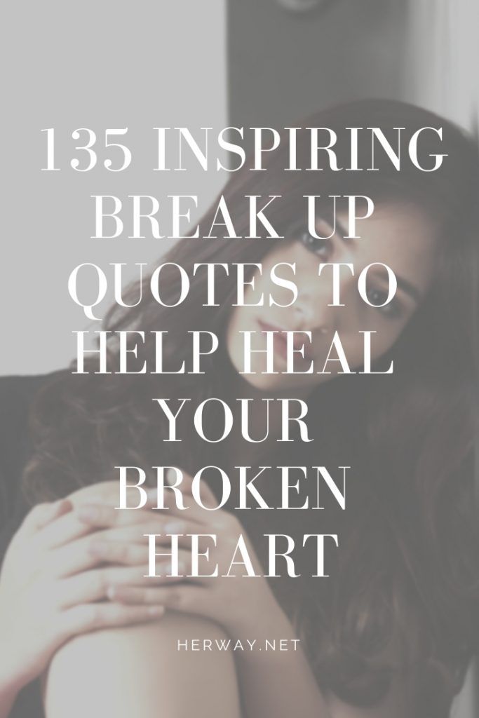 Breakup Quotes To Help You Get Over A Relationship