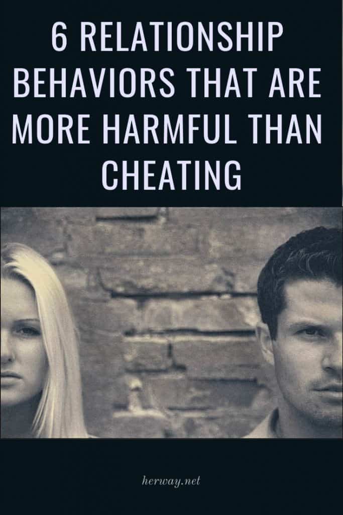 6 Relationship Behaviors That Are More Harmful Than Cheating