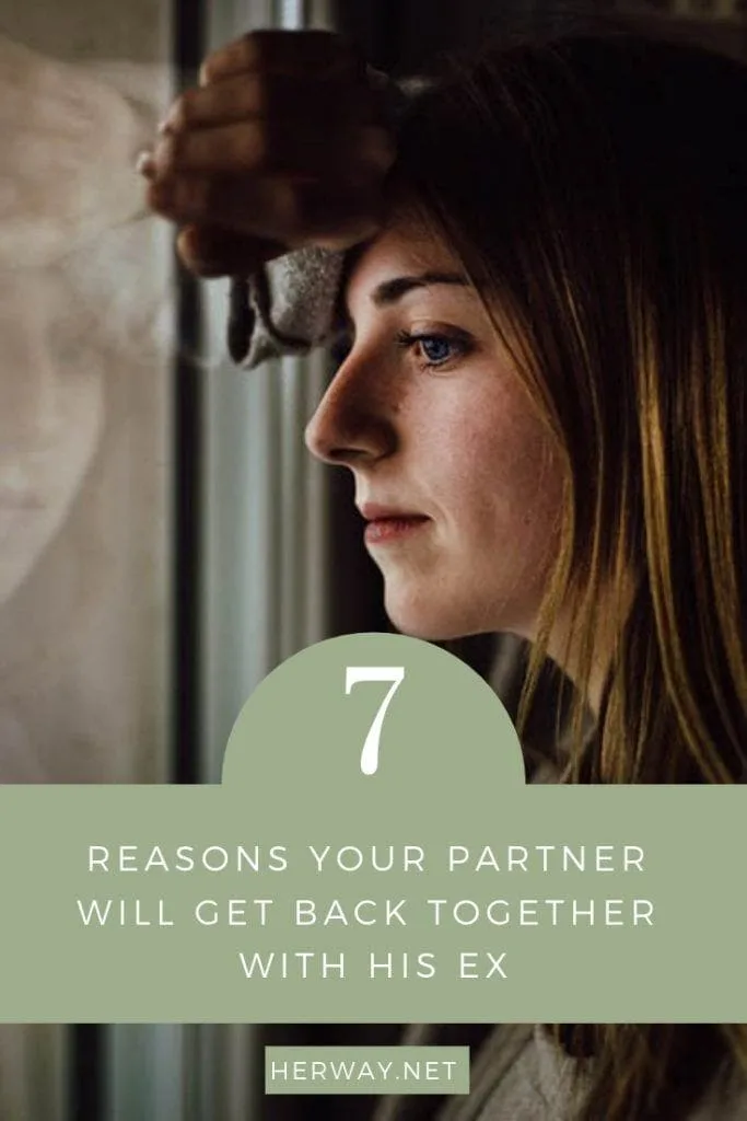 7 Reasons Your Partner Will Get Back Together With His Ex