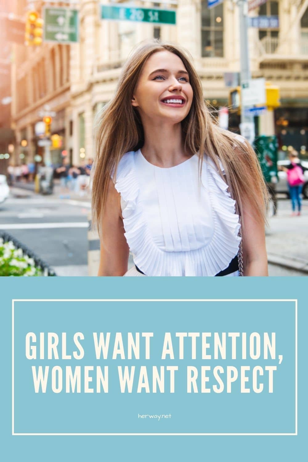 Le ragazze vogliono attenzione, le donne vogliono rispetto